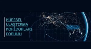 Küresel ulaşımın yol haritası İstanbul’da belirlenecek